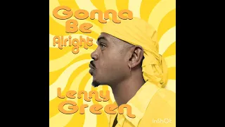 Gonna Be Alright by Lenny Green