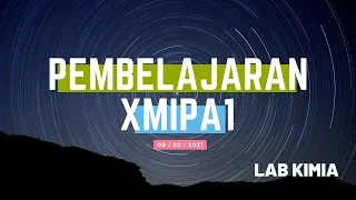 Pembelajaran XMIPA1 I LAB KIMIA (09 Februari 2021)