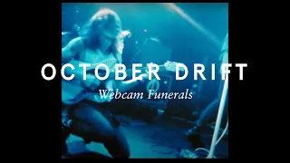 October Drift - Webcam Funerals (Official Video)
