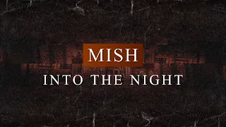Mish - Into The Night (Radio Edit)