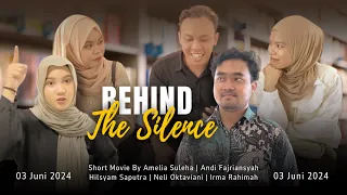 “BEHIND THE SILENCE” SHORT MOVIE