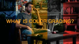 What is Color Grading?