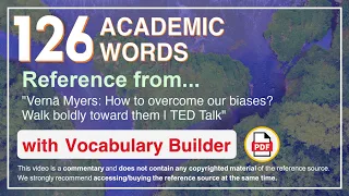 126 Academic Words Ref from "Verna Myers: How to overcome our biases? Walk boldly toward them | TED"