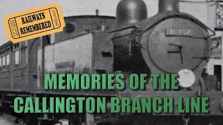 Memories of the Callington Branch Line