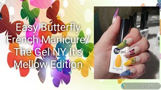 Butterfly French Nails/The Gel NY It's Mellow Edition