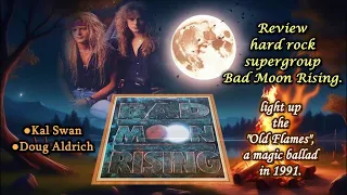 【Hard Rock/Hair Metal Ballad】Bad Moon Rising - Old Flames 1991~Emily's collection