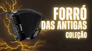 FORRÓ DAS ANTIGAS | SÓ AS MELHORES #forródasantigas