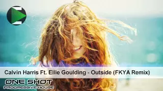 Calvin Harris Ft. Ellie Goulding - Outside (FKYA Remix)