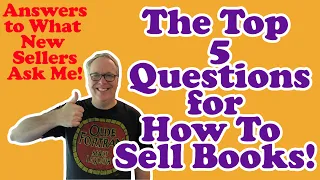 Top 5 Questions and Answers for How to Sell Books Online-  Bookselling Tips!