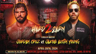 "Hard 2 Earn" | Jordan Cruz vs. Jakob Austin Young