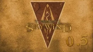 Skyrim - Skywind 0.5 [устаревшее видео/OLD]