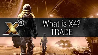 What is X4: Foundations? TRADE (Part 1 of 6)