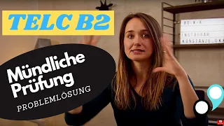 telc B2 mündliche Prüfung - Problemlösung