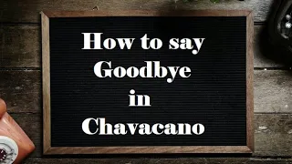 How to say Goodbye in Chavacano