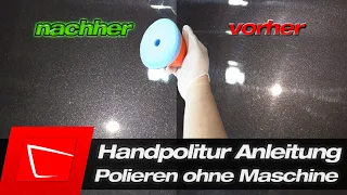 Auto polieren per Hand - Autolack polieren mit Handpolitur - Kratzer entfernen ohne Poliermaschine!