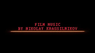 SHOWREEL. Music for Movie and Media by Nikolay Krassilnikov