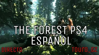 The Forest PS4 -  COMO EMPEZAR? Capítulo 1 #Touro