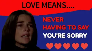 Love Means Never Having to Say You're Sorry (Love Story)