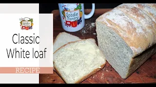 Classic white loaf recipe.