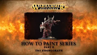 How to paint Warhammer Age of Sigmar part 6 - the Khorgorath.