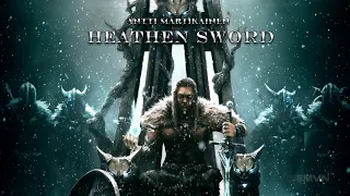 Antti Martikainen - HEATHEN SWORD (Northern Steel 2017)