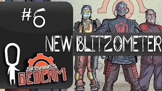 Let's Play Skyshine's Bedlam ► #6 ► NEW BLITZOMETER