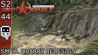 Small Quarry Redesign - S2E44 ║ Workers and Resources: Soviet Republic