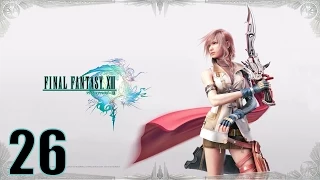 Прохождение Final Fantasy XIII на русском [HD|PC|60fps] (без комментариев) #26