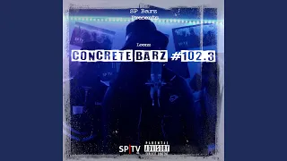 Concrete Barz #102.3 (feat. Loonz)