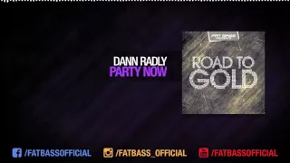 Dann Radly - Party Now (Original Mix) [Road To Gold]