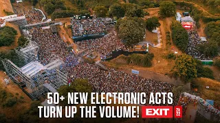 50+ New Electronic Acts Turn Up The Volume! | EXIT Festival 2k22