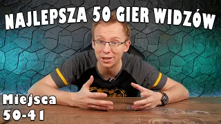 Najlepsza 50 Gier Widzów | Miejsca 50 - 41 | Edycja 2022