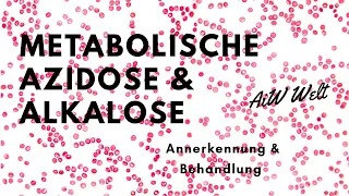 Metabolische Azidose und Alkalose .. Erkennung & Behandlung