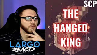 SCP The Hanged King - Largo Reacts