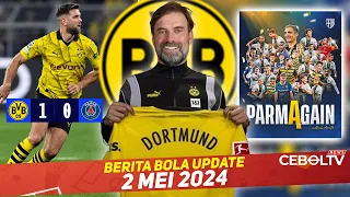 Parma Resmi Promosi ke Serie A 🔴 Dortmund Hajar PSG 1-0 🔴 Dortmund Ingin Reuni dengan Klopp