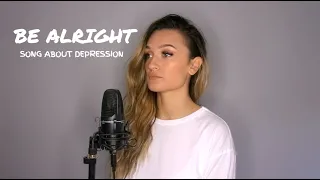 Be Alright - Georgia Box Original - Song About Depression