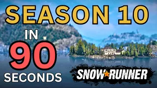 Season 10 Explained in 90 Seconds - SnowRunner