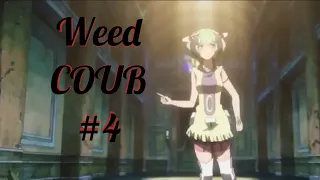 Weed-Coub / Аниме Приколы / AMV / Выпуск #4