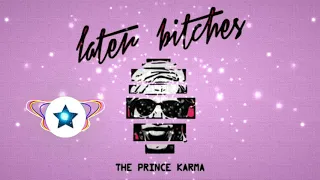 The Prince Karma - Later Bitches (JSB Edit)