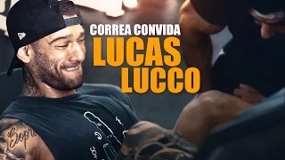 Correa Convida: Lucas Lucco