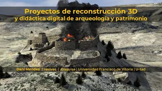 Conferencia "Proyectos de reconstrucción 3D y didáctica digital de arqueología y patrimonio"