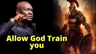 Allow God Train You | APOSTLE JOSHUA SELMAN