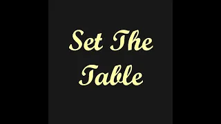 Set The Table: Episode 13 - Party Composition, Vision, and Mission