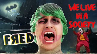 Fred The Movie (The Joker style trailer) WE LIVE IN A SOCIETY?!?!?! Fred Is The Joker?