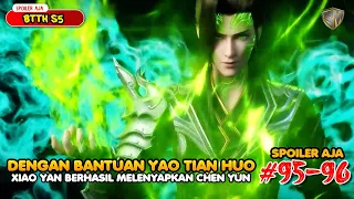 Kematian Chen Yun - SPOILER BTTH Season 5 Eps 95-96