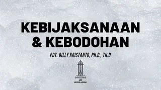 Pdt. Billy Kristanto - Kebijaksanaan & Kebodohan - GRII KG