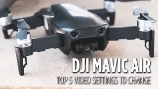 DJI Mavic Air Top 5 Video Settings to Change