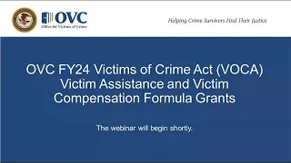 OVC FY24 VOCA Victim Assistance and Victim Compensation Formula Grant Programs