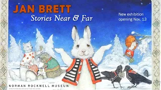 EXHIBITION: Jan Brett - Stories Near and Far - Interview