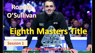 Ronnie O’Sullivan Unbelievable EIGHTS Masters Title, MrQ Masters 2024, Highlights of Session 1